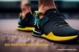 Best Shoes for Morton's Neuroma